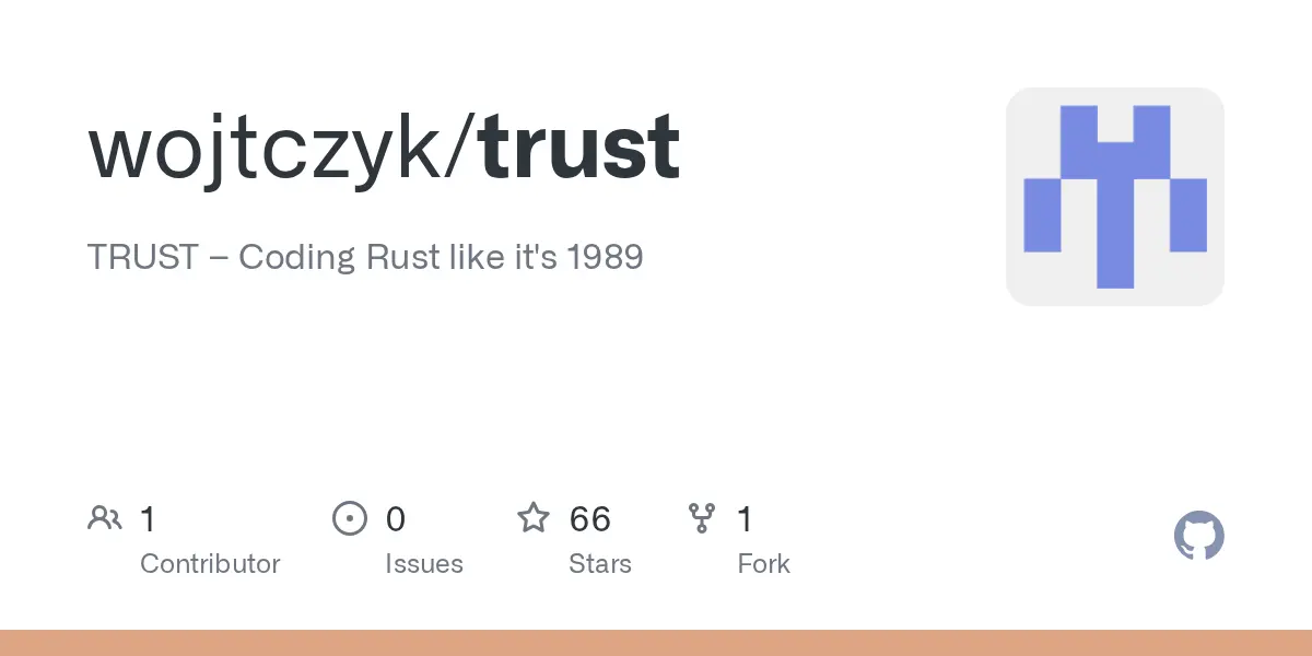 Show HN: Trust – 像在 1989 年一樣編寫 Rust 程式碼