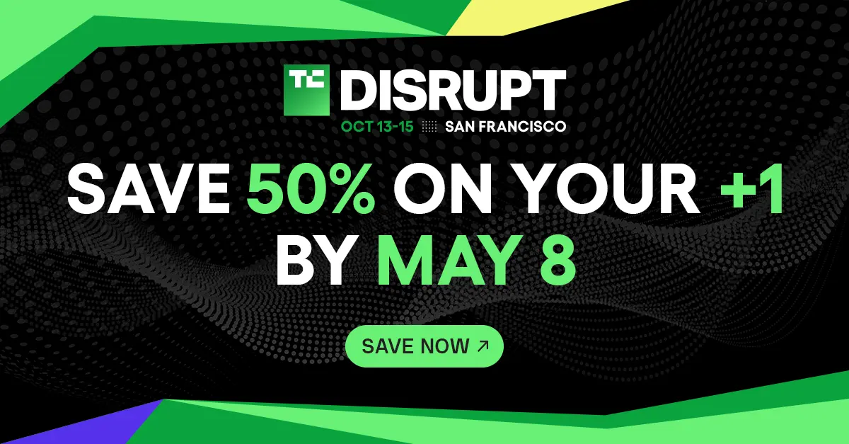 最後兩天：購買 TechCrunch Disrupt 2026 第二張門票享半價優惠